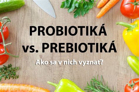 Infografika: Prebiotiká vs. Probiotiká